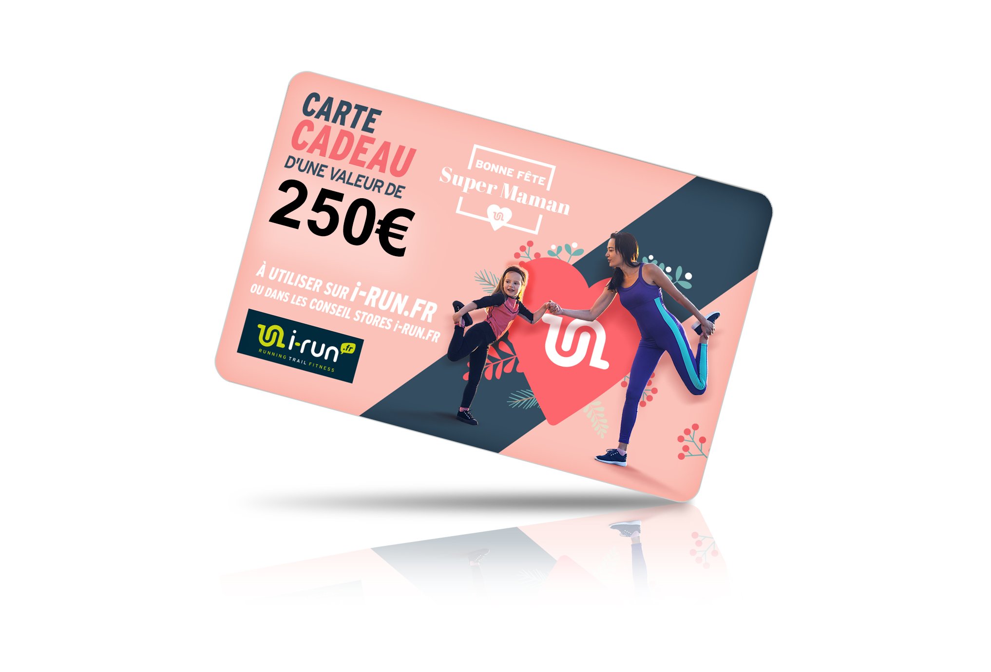 i-run.fr Carte Cadeau 250 Fête des Mères Cartes Cadeau