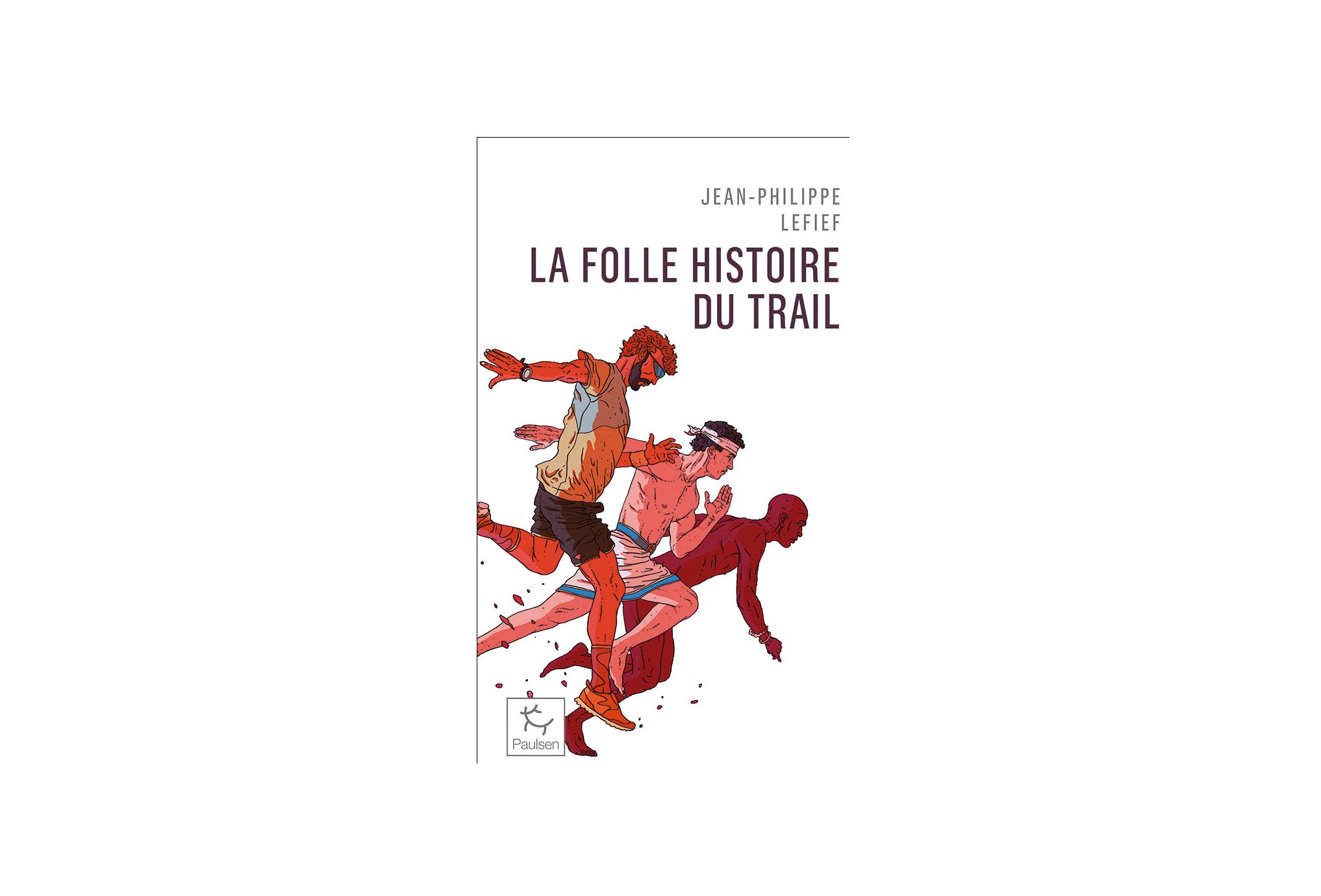 Paulsen La folle histoire du trail - Poche Livres