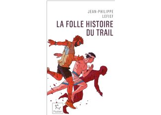 Paulsen La folle histoire du trail - Poche